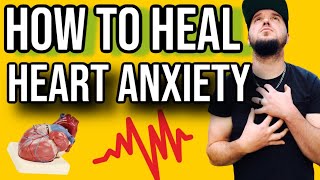 Heart Anxiety amp 10 Things That Can Start Healing Today [upl. by Elaen]