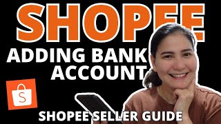 Paano Mag Add ng Bank Accounts sa Shopee SHOPEE SELLER TUTORIAL [upl. by Naillimixam]