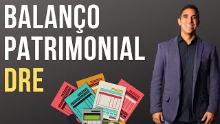 Balanço Patrimonial e DRE Entenda a Estrutura das Demonstrações [upl. by Nomsed]