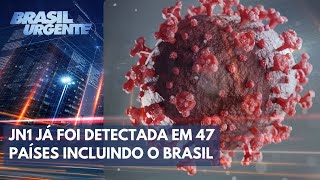 Nova variante de Covid19 preocupa autoridades  Brasil Urgente [upl. by Wolfy]