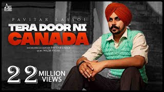 Tera Door Ni Canada Official Music Video  Pavitar Lassoi  Wazir Patar  Songs 2021  Jass Records [upl. by Lauri]