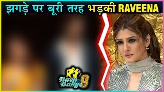 Raveena Tondon BLAST OUT On This Nach Baliye 9 JODI Before ELIMINATION [upl. by Lilhak]