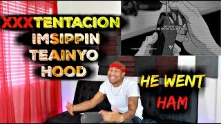 XXXTENTACION  ImSippinTeaInYoHood Prod RONNYJLISTENUP Reaction [upl. by Saffian]