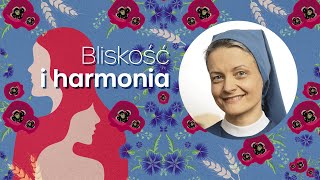 Bliskość i harmonia S Anna Maria Pudełko AP o tym jak słowo Boże może inspirować nasze relacje [upl. by Lunetta78]