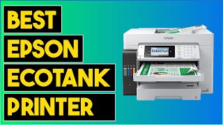 Best Epson EcoTank Printers 2024 Reviews [upl. by Tannenbaum]