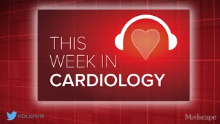 Jun 21 2024 This Week in Cardiology Podcast [upl. by Finley]