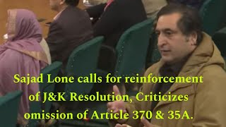 Sajad Lone calls for reinforcement of JampK Resolution Criticizes omission of Article 370 amp 35A [upl. by Thomajan805]