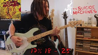 The Suicide Machines  quot17 18  25quot Bass Cover [upl. by Petunia]