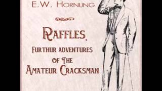 Raffles Further Adventures of the Amateur Cracksman FULL Audiobook [upl. by Laurent]