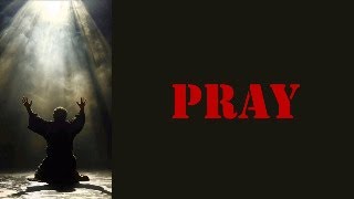 Pray [upl. by Aratas]