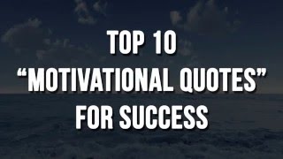 Top 10 Motivational Quotes For Success in Life [upl. by Anaujait]