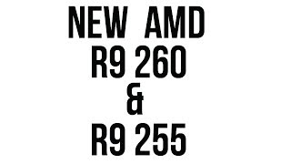 New AMD R9 260 amp R9 255 GPUS [upl. by Gina]