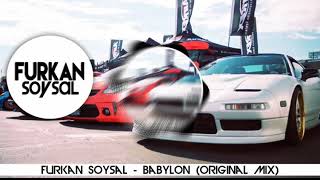 Furkan Soysal  Babylon 🔊 Bass Boosted🎶 [upl. by Leamse869]