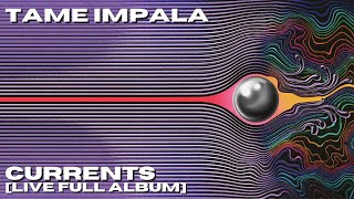 Tame Impala  Currents Full Live Album [upl. by Riatsila]