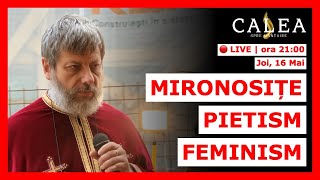 🔴 LIVE 794  MIRONOSIȚE PIETISM FEMINISM  Pr TUDOR CIOCAN [upl. by Skillern]