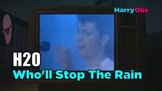 H2O  Wholl Stop The Rain Karaoke with Lyrics [upl. by Dirgni]