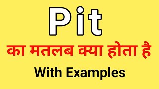 Pit Meaning in Hindi  Pit ka Matlab kya hota hai  Word Meaning English to Hindi [upl. by Karna]