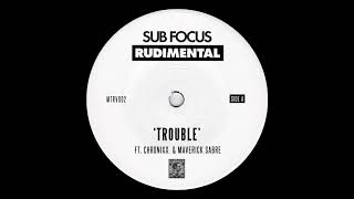 Sub Focus amp Rudimental  Trouble ft Chronixx amp Maverick Sabre [upl. by Allerbag]