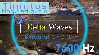 Tinnitus Sound Therapy Delta Wave Binaural Beats for Relief and Relaxation  7600 Hz Notched Sound [upl. by Yeffej]