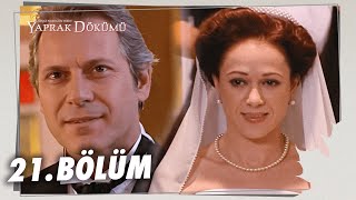 Yaprak Dökümü 21 Bölüm  Full Bölüm [upl. by Ardie]