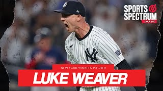 New York Yankees pitcher Luke Weaver shares powerful story of almost quitting baseball [upl. by Binni]