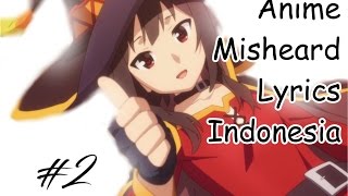 Anime Misheard Lyrics Indonesia Salah Denger Lirik 2 [upl. by Irovi524]