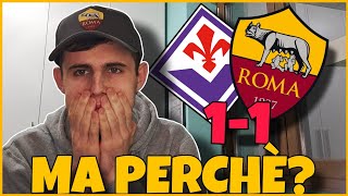 BASTAAAAA‼️ ROMAFIORENTINA 11 SPIEGATEMI IL PERCHÈ‼️😱 CI È ANDATA PURE BENE [upl. by Houghton777]