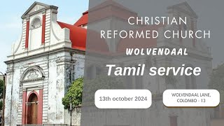 Christian Reformed Church  Wolvendaal Live Stream 13102024 Tamil Service [upl. by Karoly]