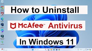 How to Uninstall McAfee Antivirus in Windows 11 Computer or Laptop  Remove McAfee for Permanently [upl. by Nawj947]