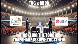 ARDA and TUG Tackle the Tough Timeshare Issues Together Round 1 [upl. by Nepsa411]