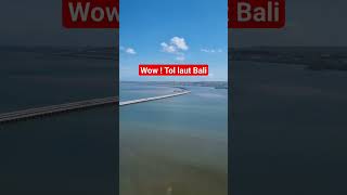 Tol Laut Bali Indah dari atas ya bali tolbalimandara infobali [upl. by Bundy]