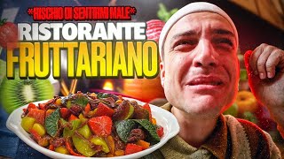 PROVIAMO IL RISTORANTE FRUTTARIANO MA QUALCOSA VA STORTO rischiamo di sentirci male [upl. by Yggep]