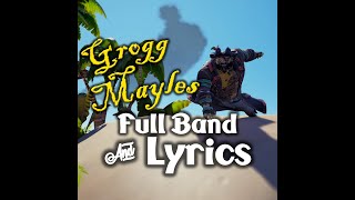 Grogg Mayles  Lyrics amp Full Band  Sea of Thieves Shanties  Vocals amp All Instruments [upl. by Odlanar]