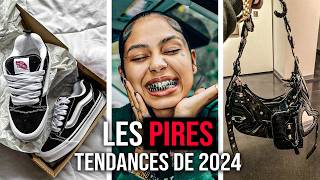 Les PIRES Tendances 2024 [upl. by Nairred]