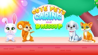 Cute Pets Caring and Dressup [upl. by Hermione]