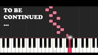 To Be Continued Easy Piano Tutorial [upl. by Vadim]