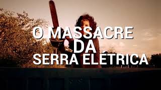 CHAMADA O MASSACRE DA SERRA ELÉTRICA [upl. by Thorn]