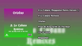 Orishas  A Lo Cubano Reggaeton Remix Version 1 [upl. by Ynaittirb305]