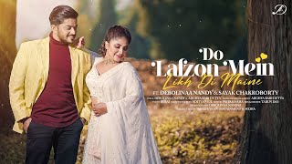 Do Lafzon Mein Likhdi  Debolinaa Nandy  Sayak Chakraborty  Arghya Babi  Romantic Hindi Cover [upl. by Maryanne]