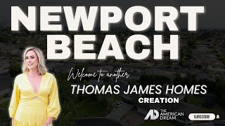 Discovering Newport Beach Luxury A Thomas James Homes Masterpiece  American Dream TV [upl. by Kurt]