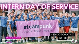 STEAMPUNK 2024 INTERN DAY OF SERVICE w CRI [upl. by Ramey85]