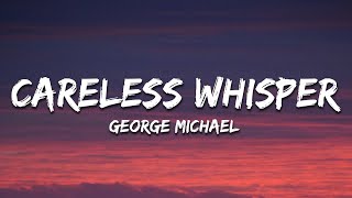 George Michael  Careless Whisper Lyrics [upl. by Waylin]