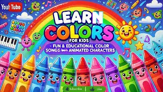 Color Song Learn Colors for Kids  Fun amp Educational with Animated Characters  Preschool Learning [upl. by Ettenowtna]