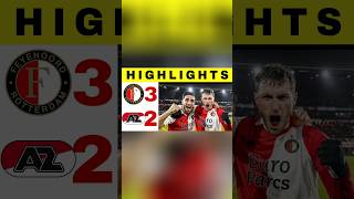 Feyenoord vs Az Alkmaar  32  All Goals and Highlights Eredivisie short sportsnews shorts [upl. by Philps]