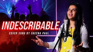 IndescribableCover Song By Sheena Paul [upl. by Ayotak428]