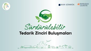 Borusan Lojistik  Sürdürülebilirlik Tedarik Zinciri Buluşmaları [upl. by Atsyrhc]