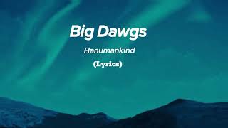 Hanumankind – Big Dawgs Lyrics ft Kalmi [upl. by Inahet]