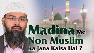 Madina Me Non Muslim Ka Jana Kaisa Hai By AdvFaizSyedOfficial [upl. by Auos]