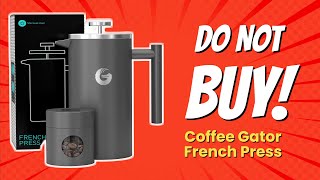 Coffee Gator French Press  5 Reasons NOT to Buy 🚫☕ [upl. by Ericha]