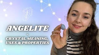 ANGELITE  Crystal Healing Meaning Uses and Properties [upl. by Siaht]